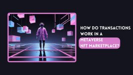 How do transactions work in a metaverse NFT marketplace.jpg